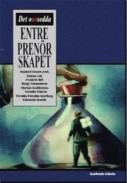 Det oavsedda entreprenörskapet; Daniel Ericsson (red), Helene Ahl, Frederic Bill, Bengt Johannisson, Pernilla Nilsson, Markus Kallifatides, Pernilla Petrelius Karlberg, Elisabeth Sundin; 2004