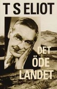 Det öde landet; T. S. Eliot; 2023