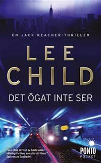 Det ögat inte ser; Lee Child; 2012