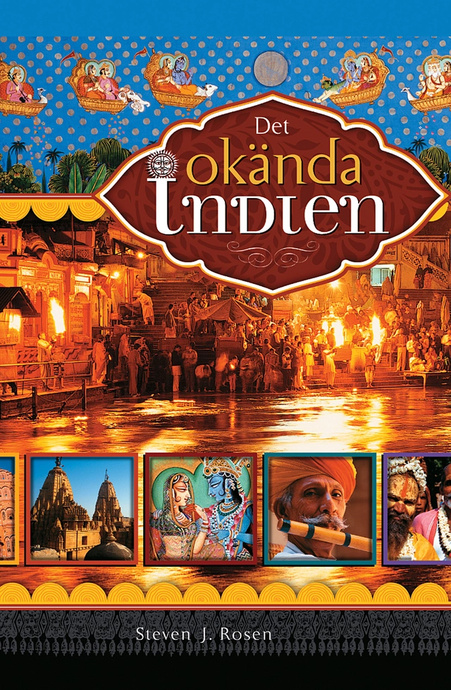 Det okända indien; Steven J. Rosen; 2006