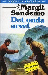 Det onda arvet Hft 6 Sagan om Isfolket; Margit Sandemo; 1990