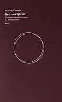Det rena hjärtat : om själens djärvhet i kampen för det rena hjärtat; Johannes Cassianus; 2001