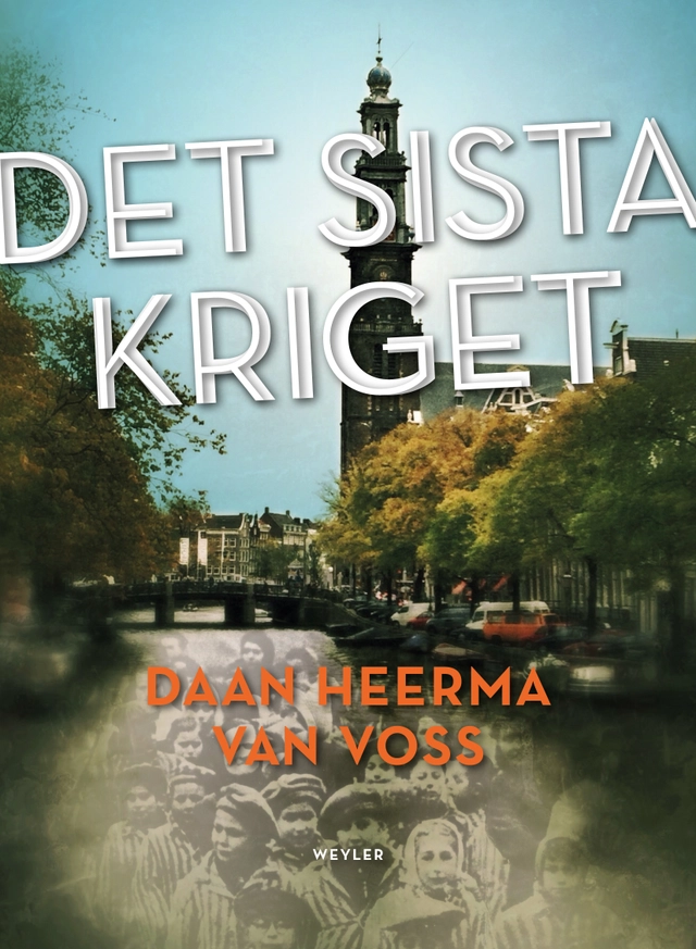 Det sista kriget; Daan Heerma van Voss; 2017