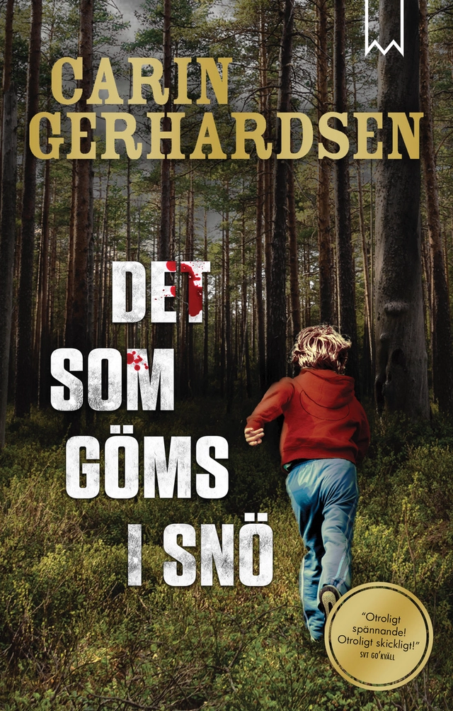 Det som göms i snö; Carin Gerhardsen; 2019