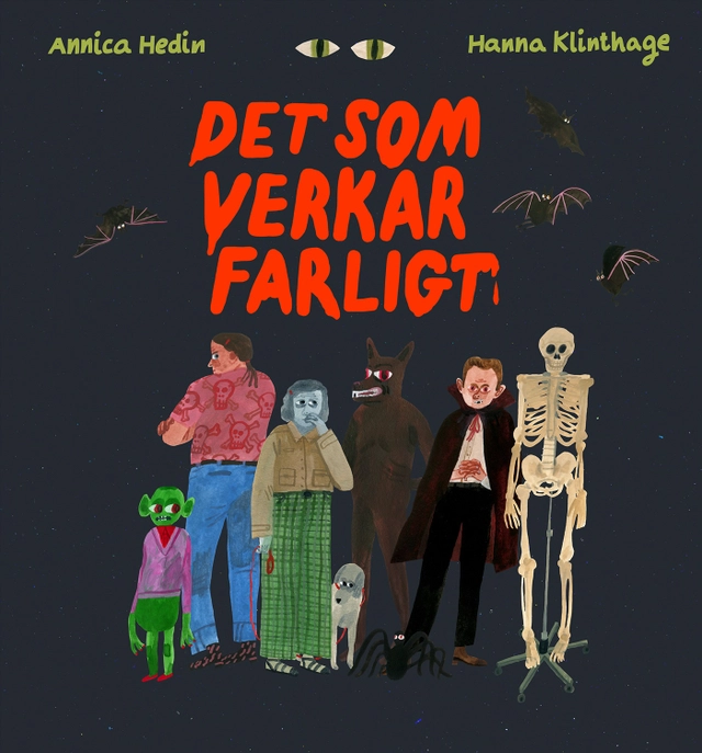 Det som verkar farligt; Annica Hedin, Hanna Klinthage; 2020
