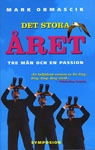Det stora året : om tre män och en passion; Mark Obmascik; 2005