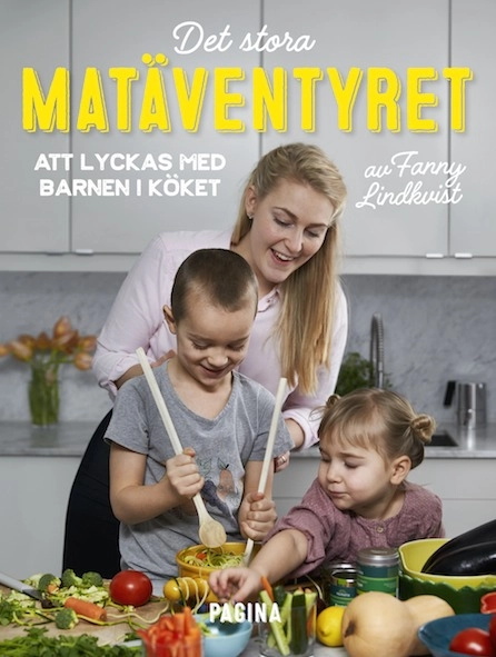 Det stora matäventyret; Fanny Lindkvist; 2017