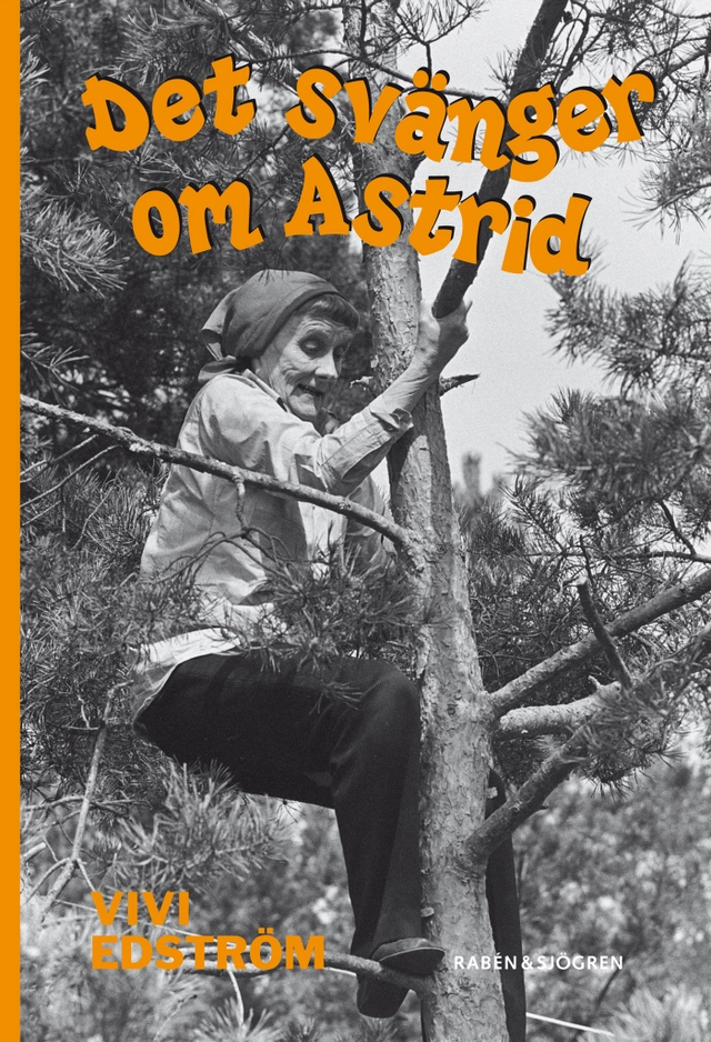 Det svänger om Astrid; Vivi Edström; 2007