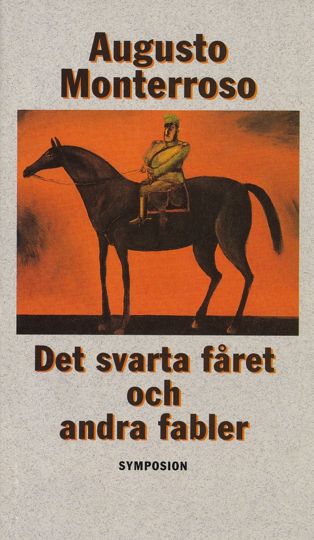 Det svarta fåret och andra fabler; Augusto Monterroso; 1993