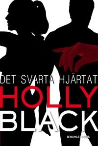 Det svarta hjärtat; Holly Black; 2013