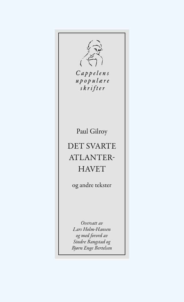 Det svarte Atlanterhavet og andre tekster; Paul Gilroy; 2026
