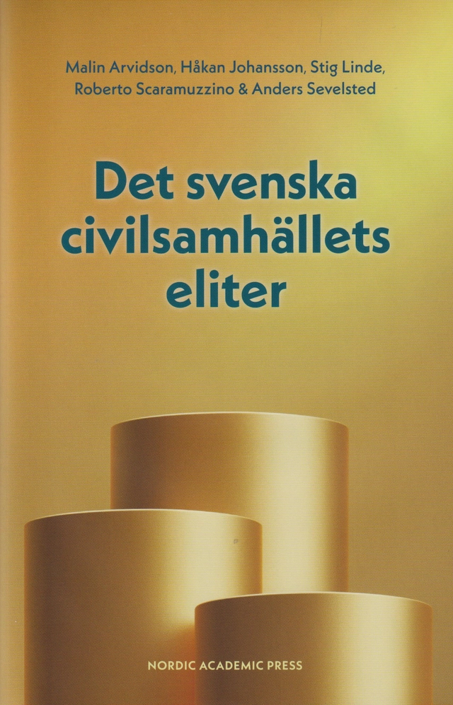 Det svenska civilsamhällets eliter; Anders Sevelsted, Roberto Scaramuzzino, Stig Linde, Håkan Johansson, Malin Arvidson; 2025