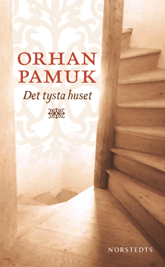 Det tysta huset; Orhan Pamuk; 2007