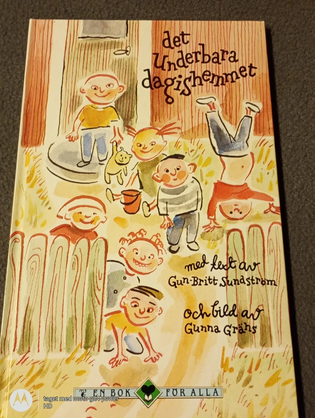 Det underbara dagishemmet : [en dagis-saga]; Gun-Britt Sundström; 1991
