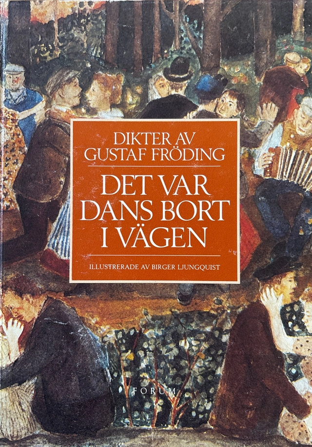 Det var dans bort i vä; Gustaf Fröding; 1990