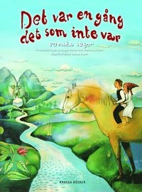 Det var en gång det som inte var : romska sagor; Bagir Kwiek, Monica Hirsch; 2013