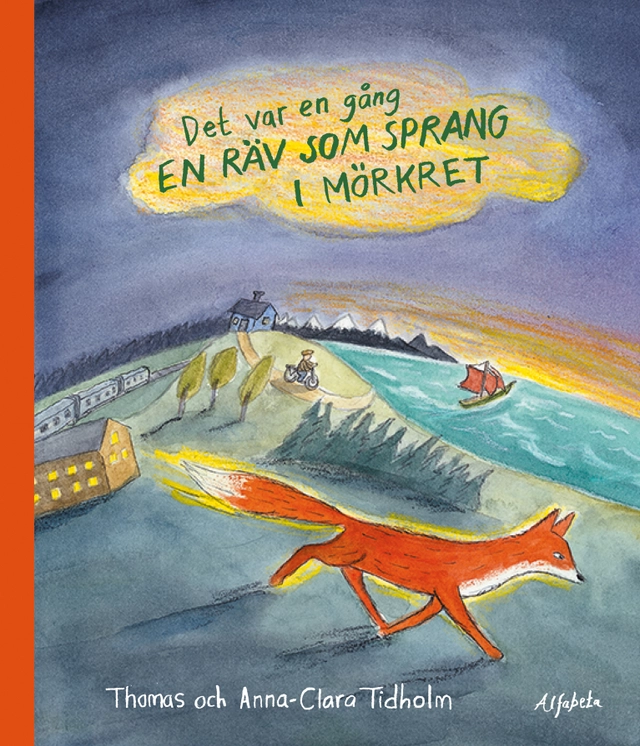 Det var en gång en räv som sprang i mörkret; Thomas Tidholm; 2014