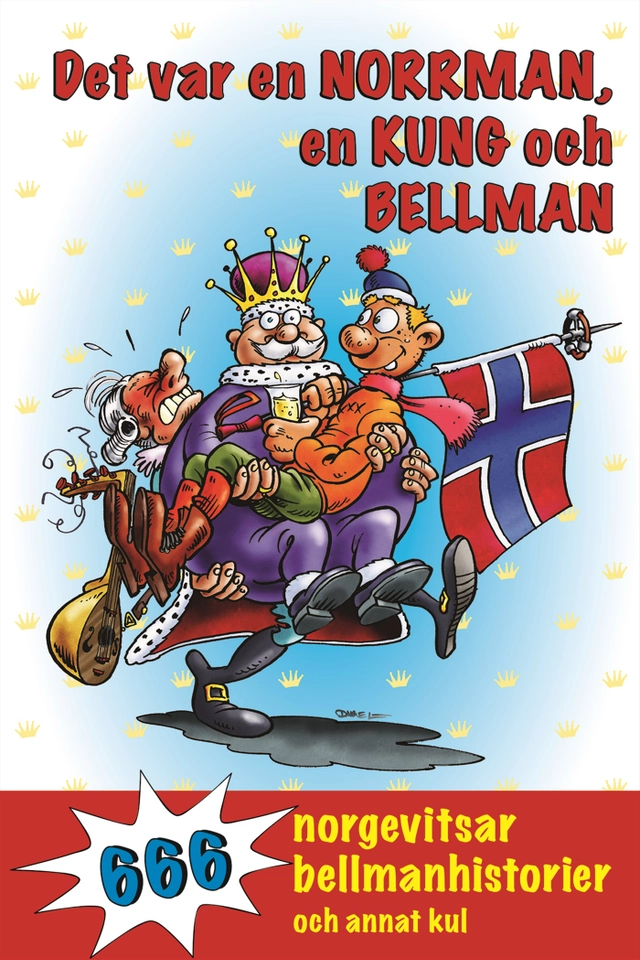 Det var en norrman, en kung och Bellman; Henrik Lange; 2011