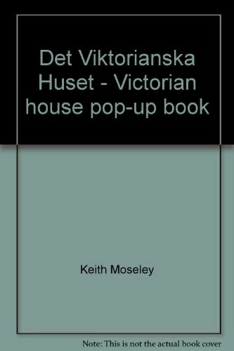 Det viktorianska huset; Keith Moseley; 2000