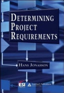 Determining Project RequirementsESI International Project Management Series; Hans Jonasson