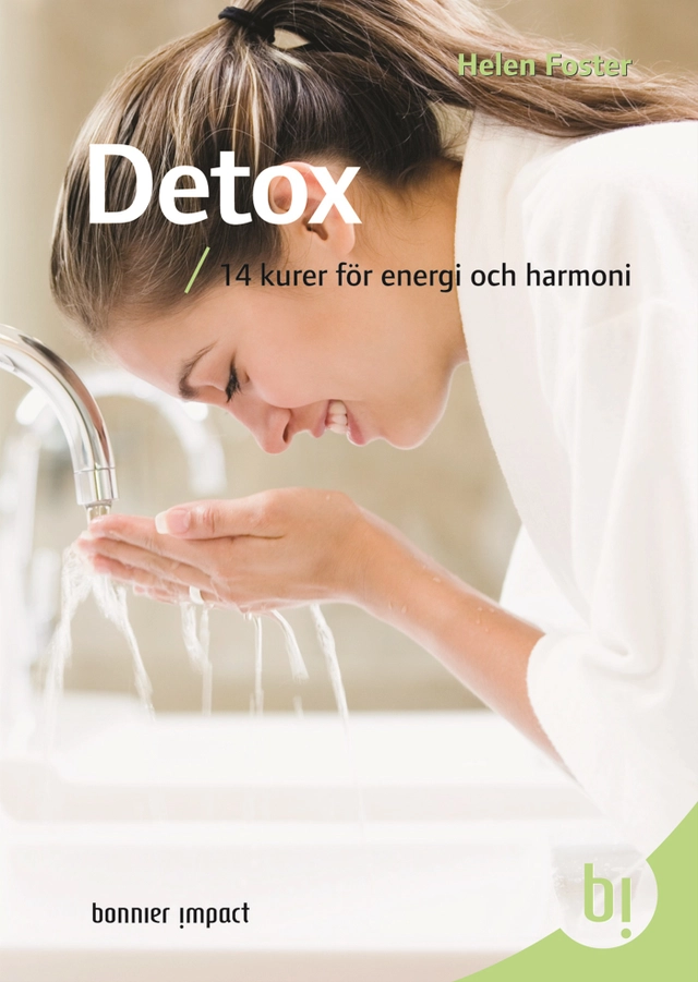 Detox : 14 kurer för energi och harmoni; Helen Foster; 2010