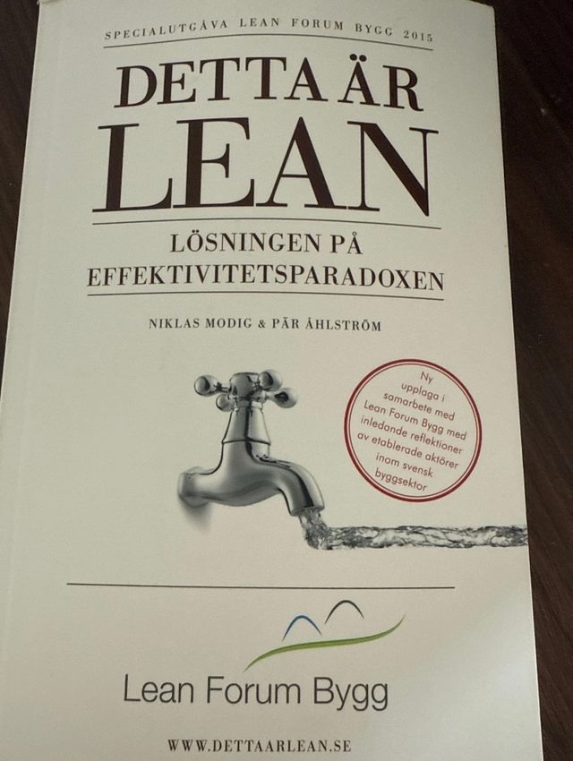 Detta är lean : lösningen på effektivitetsparadoxen; Niklas Modig, Pär Åhlström; 2015