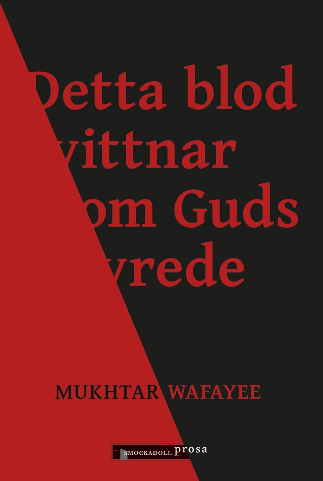 Detta blod vittnar om Guds vrede; Mukhtar Wafayee; 2021