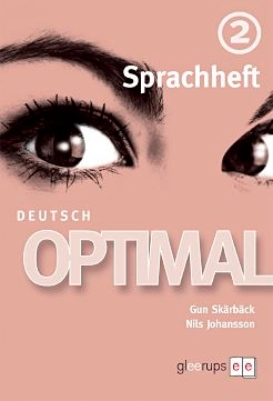 Deutsch Optimal 2 Sprachheft; Nils Johansson, Gun Skärbäck; 2010