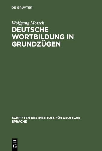 Deutsche Wortbildung in Grundzugen; Wolfgang Motsch; 2004