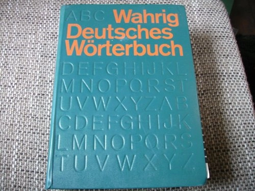 Deutsches Wörterbuch : mit einem "Lexikon der deutschen Sprachlehre"; Gerhard Wahrig; 1977