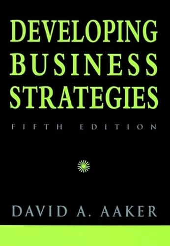 Developing business strategies; David A. Aaker; 1998