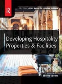 Developing hospitality properties and facilities; Josef Ransley, Hadyn Ingram; 2004