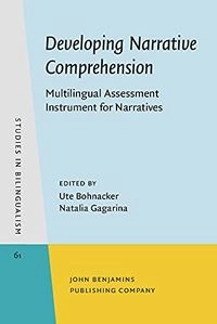 Developing Narrative Comprehension: Multilingual Assessment Instrument for NarrativesVolym 61 av Studies in bilingualism, ISSN 0928-1533