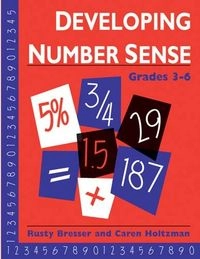 Developing Number Sense: Grades 3-6; Rusty Bresser, Caren Holtzman