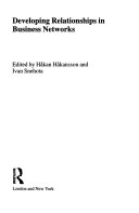 Developing relationships in business networks; Håkan Håkansson, Ivan Snehota; 1995