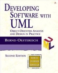 Developing software with UML : object-oriented analysis and design in practice; Bernd Oestereich; 2002