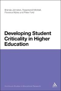 Developing Student Criticality in Higher Education; Brenda Johnston, Peter Ford, Rosamond Mitchell, Florence Myles; 2012