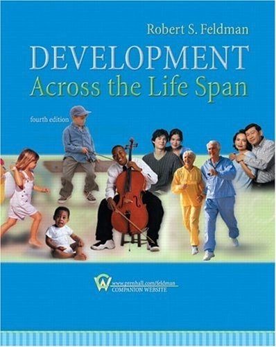 Development across the life span; (Robert Stephen) Robert S. Feldman; 2005