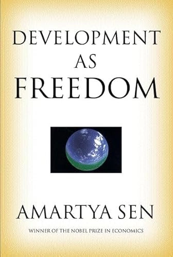 Development as freedom; Amartya Sen; 1999