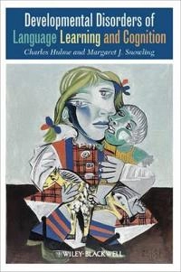 Developmental Disorders of Language Learning and Cognition; Margaret J. Snowling, Charles Hulme; 2008