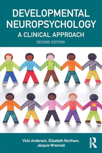 Developmental neuropsychology   : a clinical approach; Vicki Anderson; 2019