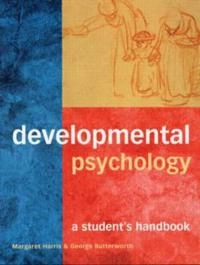 Developmental psychology : a students handbook; Margaret Harris; 2002