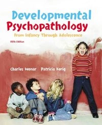 Developmental Psychopathology; Charles Wenar, Patricia Kerig; 2005