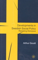 Developments in Swedish social policy : resisting Dionysus; Arthur Gould; 2001
