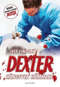 Dexter hängiven hämnare; Jeff Lindsay; 2009