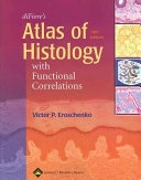 Di Fiore's atlas of histology with functional correlations; Victor P. Eroschenko; 2004