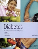 Diabetes : att förebygga och leva med en folksjukdom; Anki Sundin; 2006