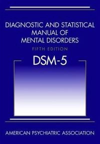 Diagnostic and statistical manual of mental disorders : DSM-5; American Psychiatric Association; 2013