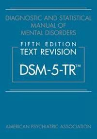 Diagnostic and statistical manual of mental disorders : DSM-5-TR; American Psychiatric Association; 2022