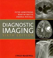 Diagnostic Imaging; Peter Armstrong, Martin Wastie; 2009